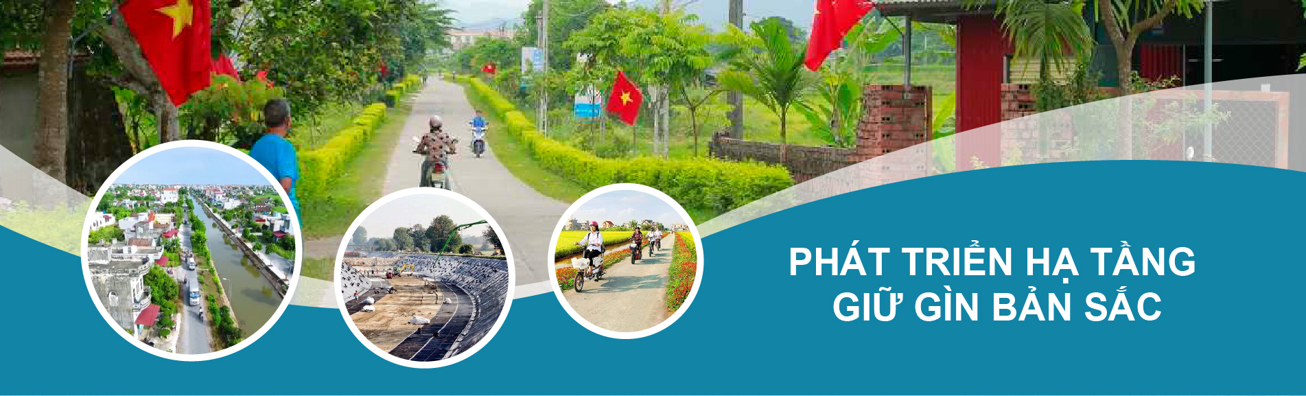 PHÁT TRIỂN HẠ TẦNG - GIỮ GÌN BẢN SẮC